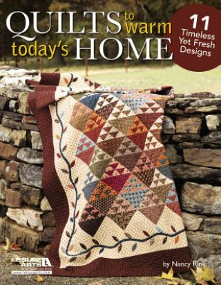 Buch Quilts to Warm Today's Home Nancy Rink