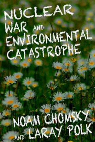 Książka Nuclear War And Enviromental Catastrophe Noam Chomsky