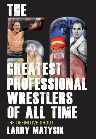 Książka 50 Greatest Professional Wrestlers of All Time Larry Matysik