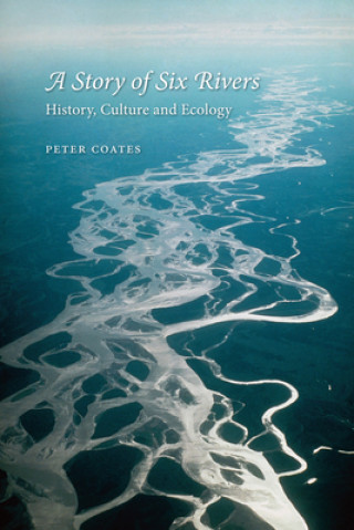 Carte Story of Six Rivers Peter Coates