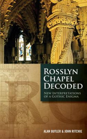 Kniha Rosslyn Chapel Decoded Alan Butler