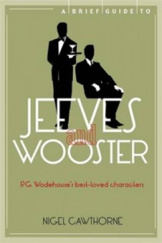 Book Brief Guide to Jeeves and Wooster Nigel Cawthorne