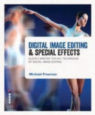 Книга Digital Image Editing & Special Effects Michael Freeman