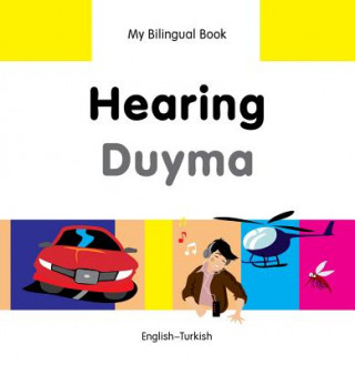 Kniha My Bilingual Book -  Hearing (English-Turkish) Milet Publishing Ltd