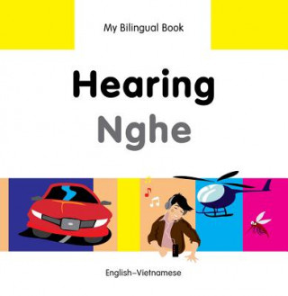 Kniha My Bilingual Book -  Hearing (English-Vietnamese) Milet Publishing Ltd