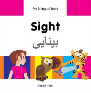 Kniha My Bilingual Book -  Sight (English-Farsi) Milet Publishing Ltd