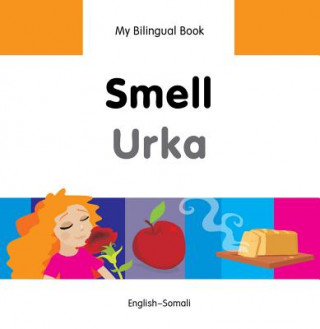 Carte My Bilingual Book -  Smell (English-Somali) Milet Publishing Ltd
