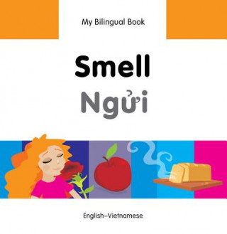Kniha My Bilingual Book -  Smell (English-Vietnamese) Milet Publishing Ltd