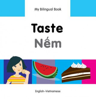 Kniha My Bilingual Book -  Taste (English-Vietnamese) Milet Publishing Ltd