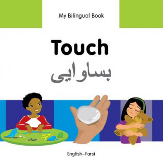 Könyv My Bilingual Book -  Touch (English-Farsi) 