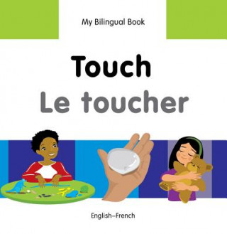 Könyv My Bilingual Book -  Touch (English-French) 