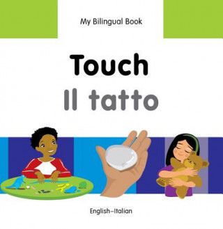 Kniha My Bilingual Book -  Touch (English-Italian) 