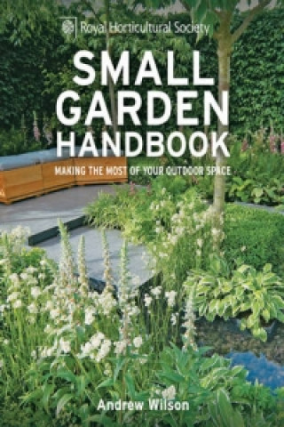 Könyv RHS Small Garden Handbook Andrew Wilson