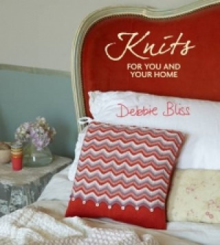 Kniha Knits for You and Your Home Debbie Bliss