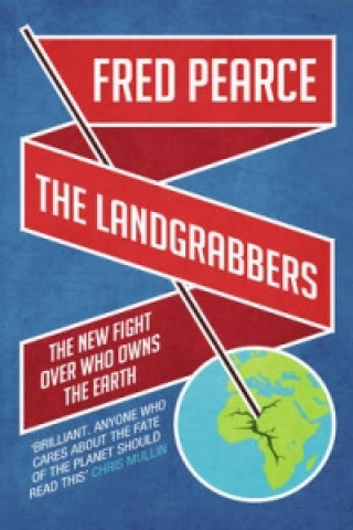 Kniha Landgrabbers Fred Pearce