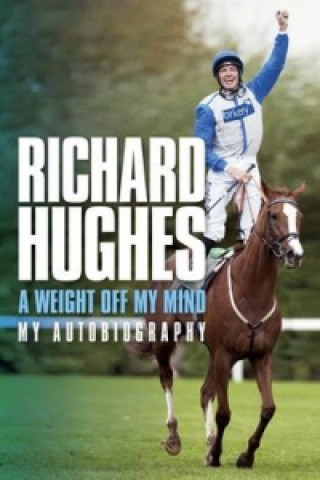 Könyv Weight Off My Mind Richard Hughes