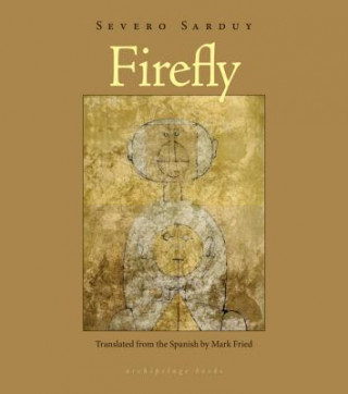 Kniha Firefly Severo Sarduy