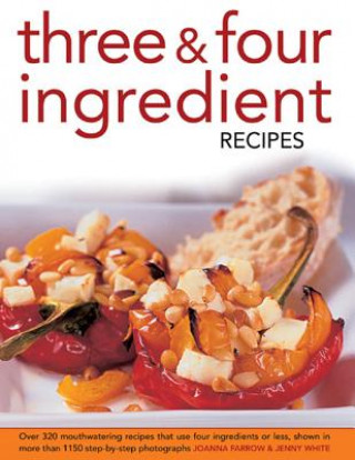 Kniha Three & Four Ingredient Recipes Joanna Farrow