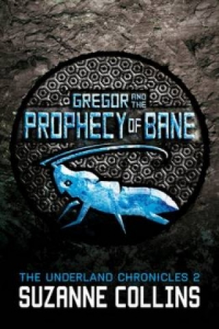 Kniha Gregor and the Prophecy of Bane Suzanne Collins