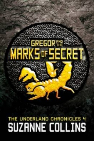 Carte Gregor and the Marks of Secret Suzanne Collins