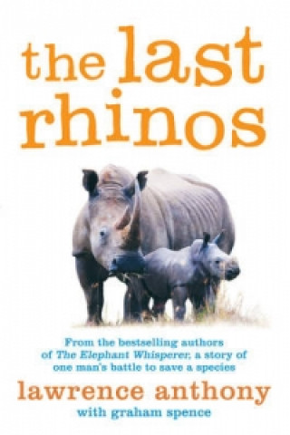 Книга Last Rhinos Lawrence Anthony