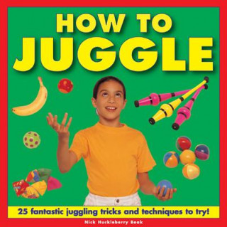 Carte How to Juggle Nick Huckleberry Beak