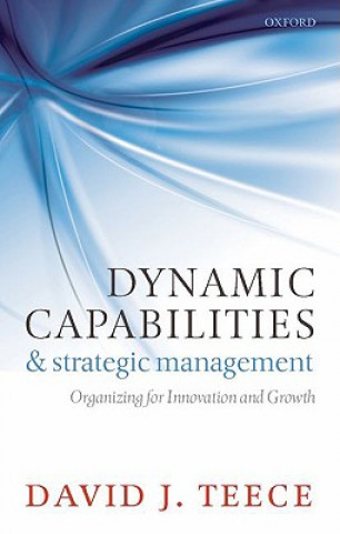 Książka Dynamic Capabilities and Strategic Management David J Teece