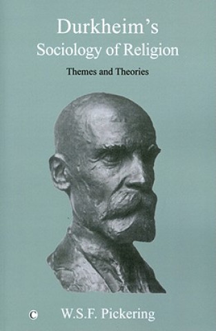 Kniha Durkheim's Sociology of Religion W. S. F. Pickering