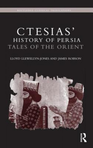 Kniha Ctesias' 'History of Persia' Lloyd Llewellyn-Jones