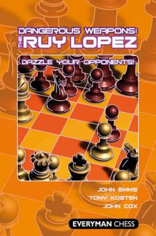 Kniha Dangerous Weapons: The Ruy Lopez John Emms