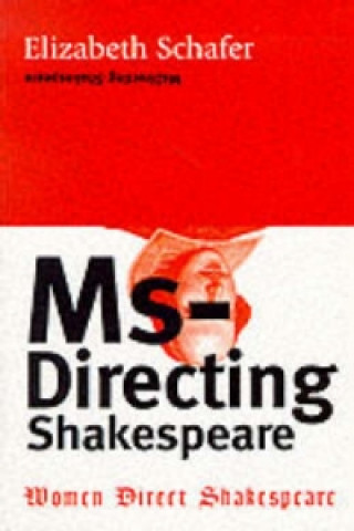 Carte MsDirecting Shakespeare Elizabeth Schafer