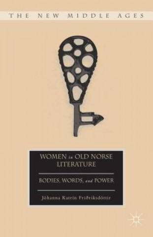 Buch Women in Old Norse Literature Johanna Katrin Frioriksdottir