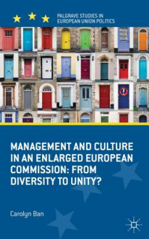Könyv Management and Culture in an Enlarged European Commission Carolyn Ban