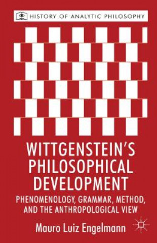 Könyv Wittgenstein's Philosophical Development Mauro Luiz Engelmann