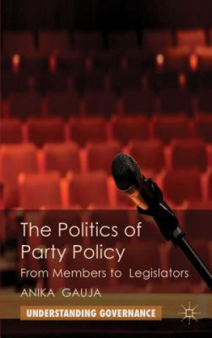 Kniha Politics of Party Policy Anika Gauja