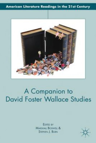 Könyv Companion to David Foster Wallace Studies Marshall Boswell