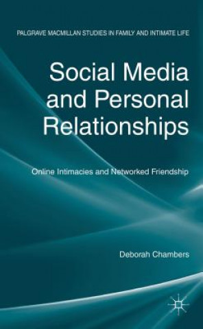 Kniha Social Media and Personal Relationships Deborah Chambers