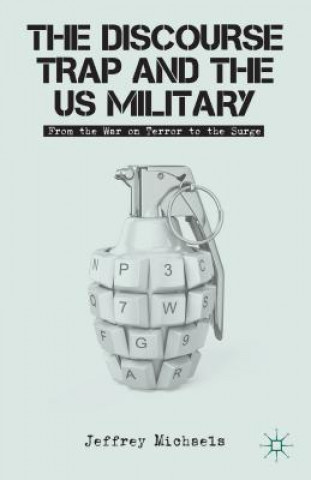 Книга Discourse Trap and the US Military Jeffrey Michaels