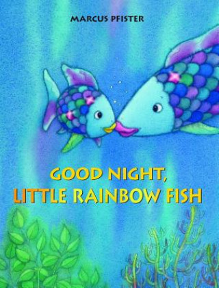 Könyv Good Night, Little Rainbow Fish Marcus Pfister