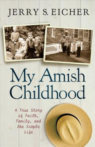 Könyv My Amish Childhood Jerry S Eicher