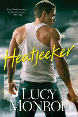 Kniha Heat Seeker Lucy Monroe