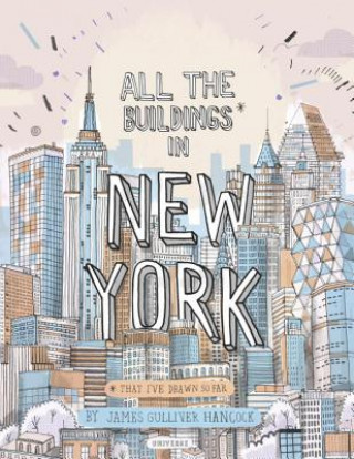 Книга All the Buildings in New York James Gulliver Hancock