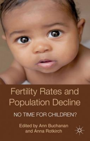 Книга Fertility Rates and Population Decline Ann Buchanan