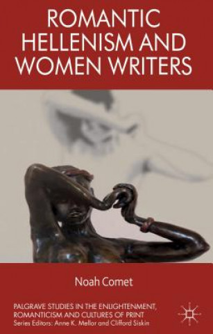 Carte Romantic Hellenism and Women Writers Noah Comet