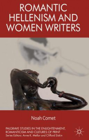 Book Romantic Hellenism and Women Writers Noah Comet