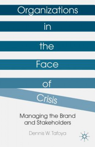 Libro Organizations in the Face of Crisis Dennis W. Tafoya