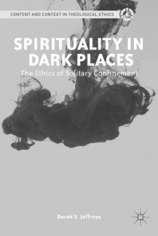 Könyv Spirituality in Dark Places Derek S Jeffreys