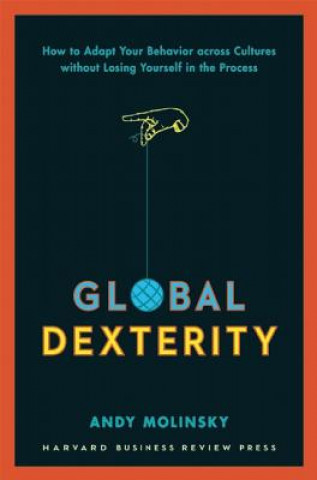 Kniha Global Dexterity Andy Molinsky