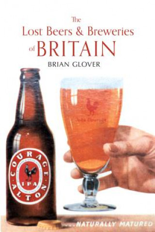Kniha Lost Beers & Breweries of Britain Brian Glover