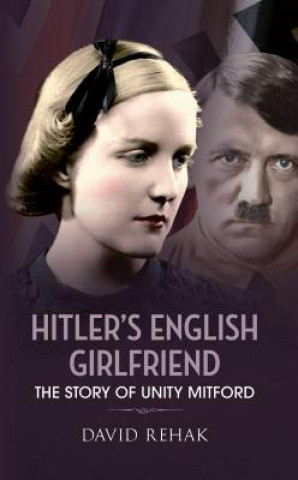 Książka Hitler's English Girlfriend David Rehak